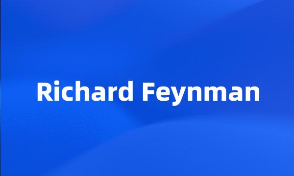 Richard Feynman