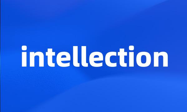 intellection