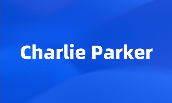 Charlie Parker