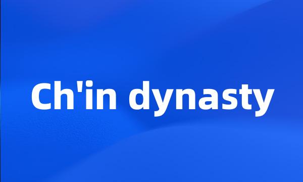 Ch'in dynasty