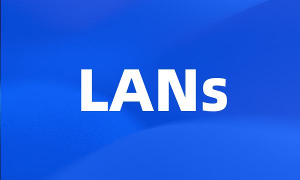 LANs