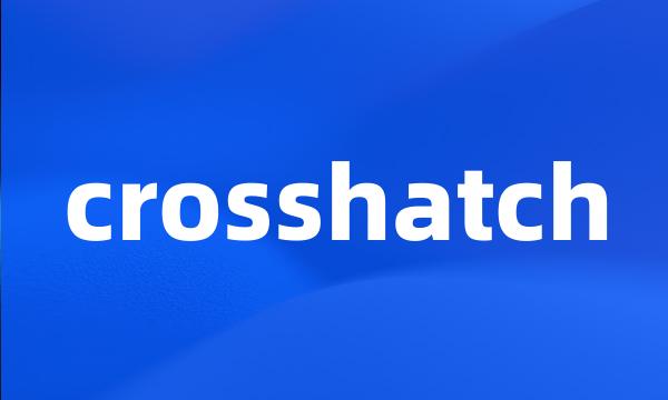 crosshatch