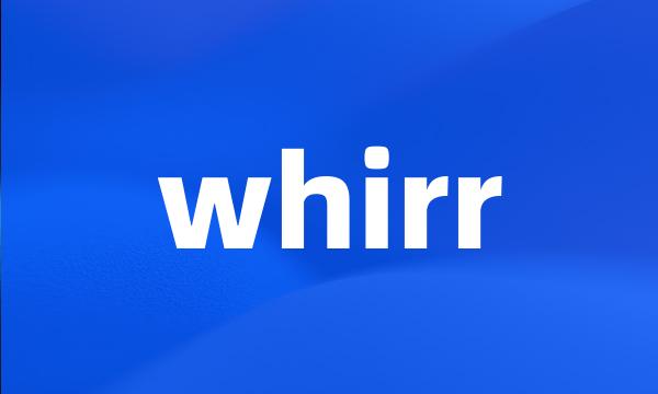 whirr