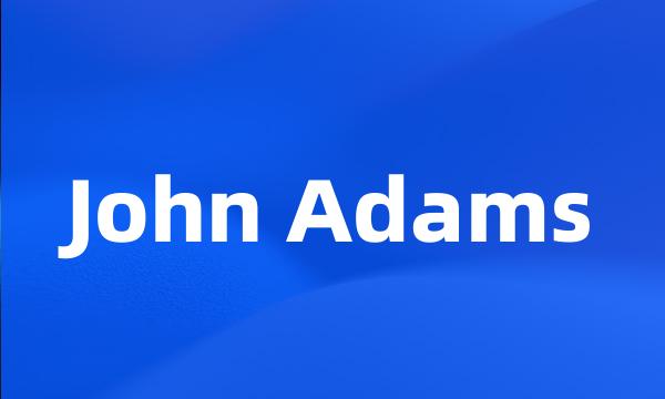 John Adams