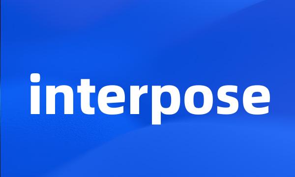 interpose