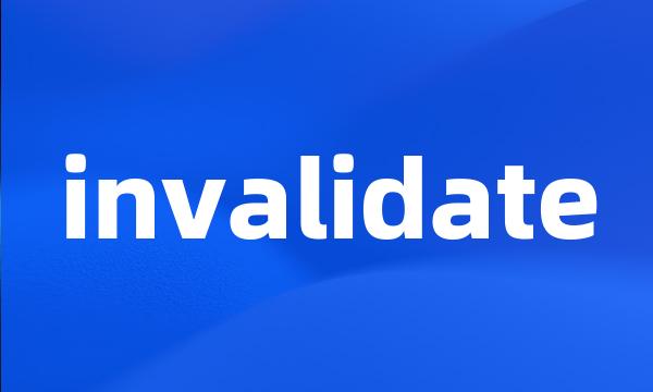 invalidate