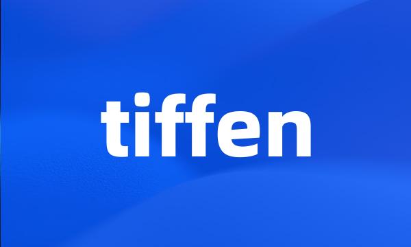 tiffen