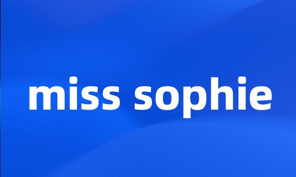 miss sophie