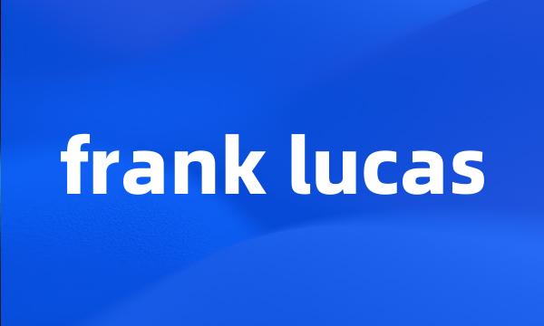 frank lucas