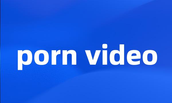 porn video