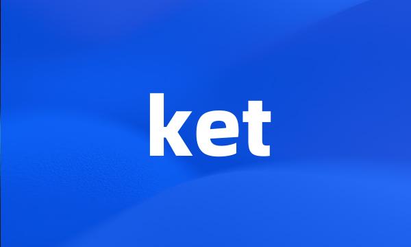 ket