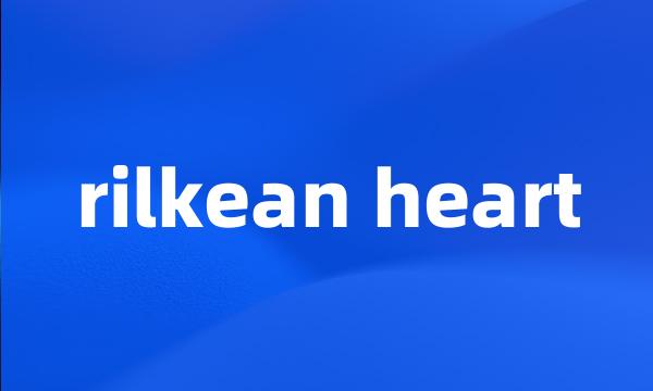 rilkean heart