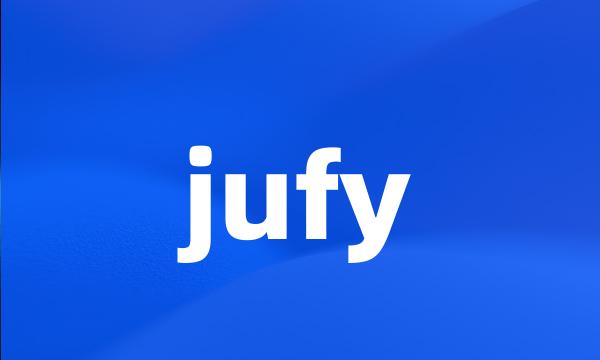 jufy