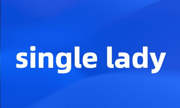 single lady