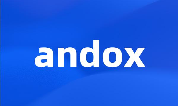 andox