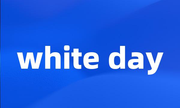 white day