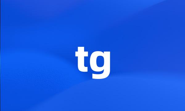 tg