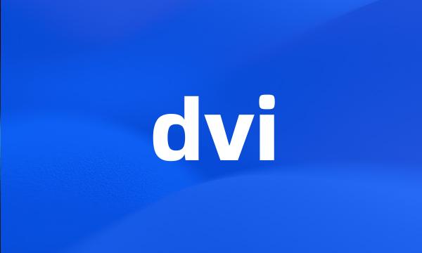 dvi