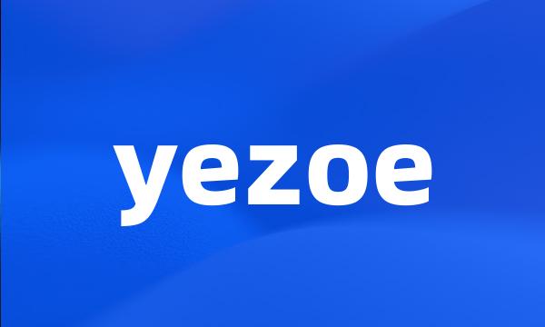 yezoe