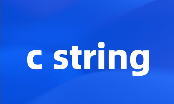 c string