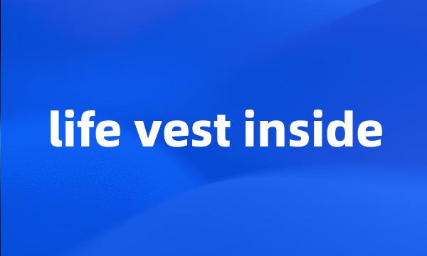 life vest inside