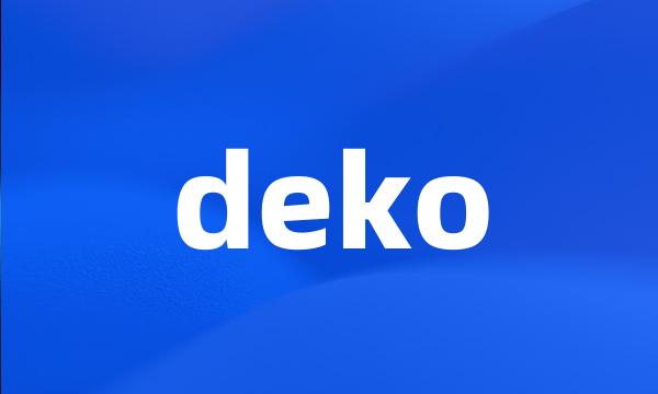 deko