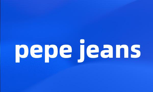 pepe jeans