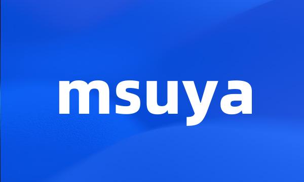 msuya