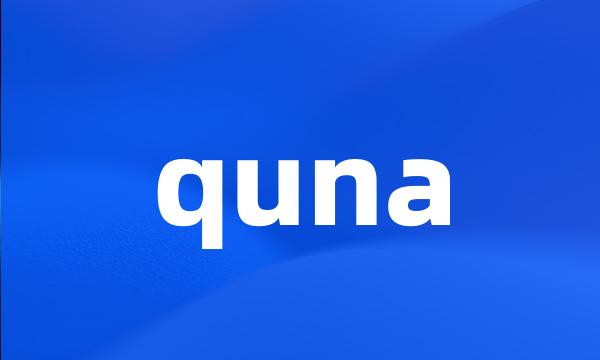 quna