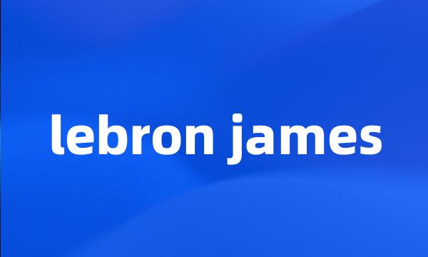 lebron james