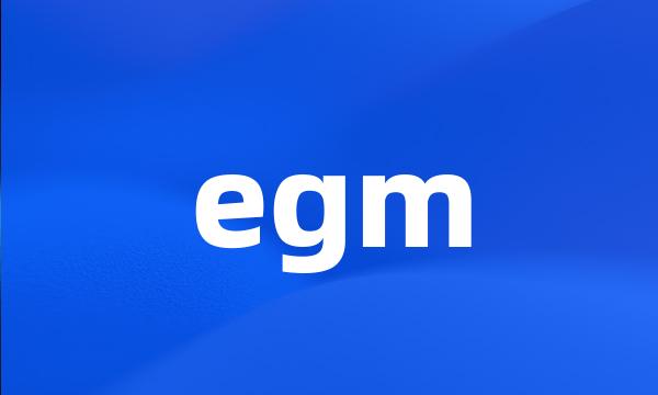 egm