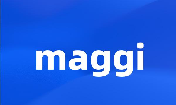 maggi