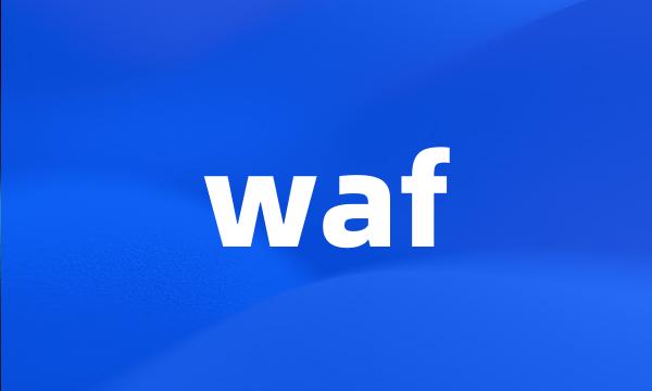 waf