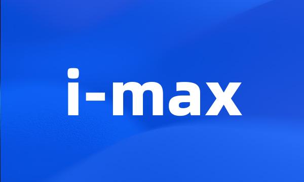 i-max