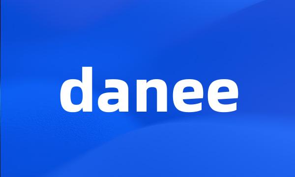 danee