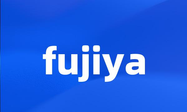 fujiya