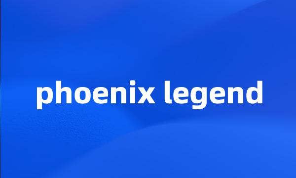 phoenix legend