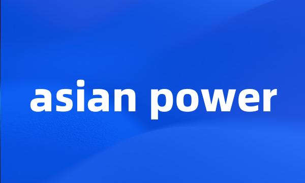 asian power