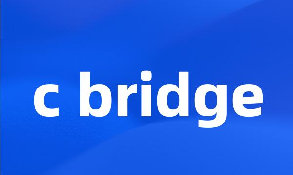 c bridge