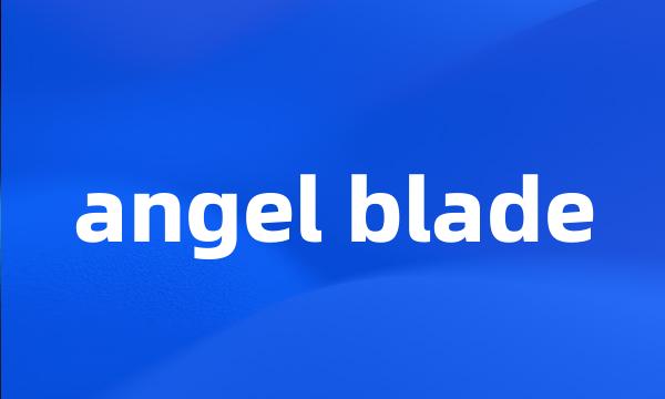 angel blade