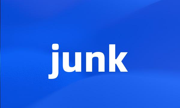 junk