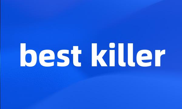 best killer