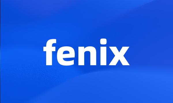 fenix