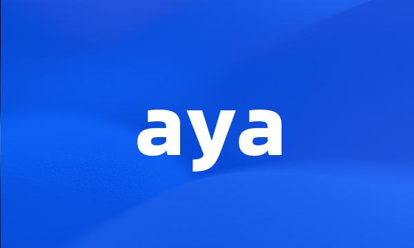 aya