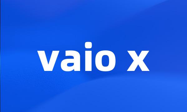 vaio x