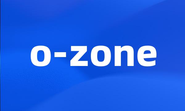 o-zone