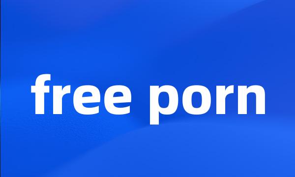 free porn