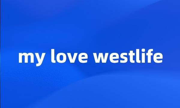 my love westlife