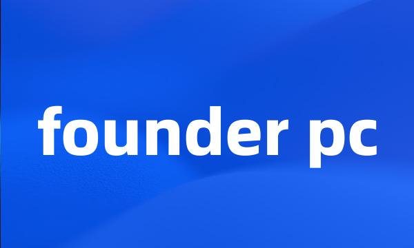 founder pc