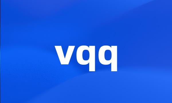 vqq